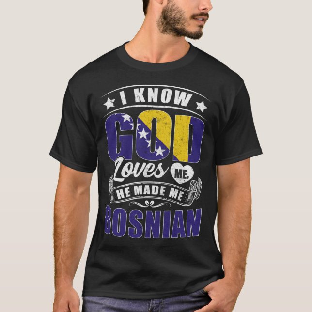 Camiseta Bosnia Flag God Loves Me Bosnians (Frente)