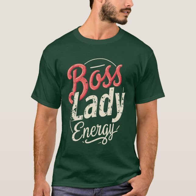 Camiseta Boss Lady Energy National Boss Day Design (Frente)