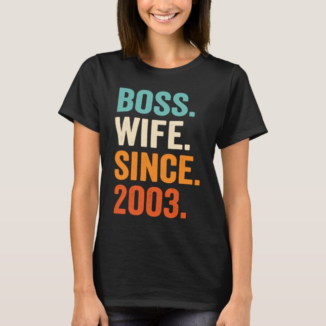 Camiseta Boss Wife Since 2003 20th wedding anniversary (Frente)