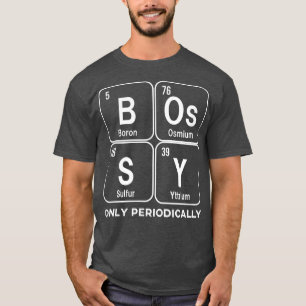 Camiseta Bossy Nerdy Chemistry Art Periódico Shirt Mesa Sci