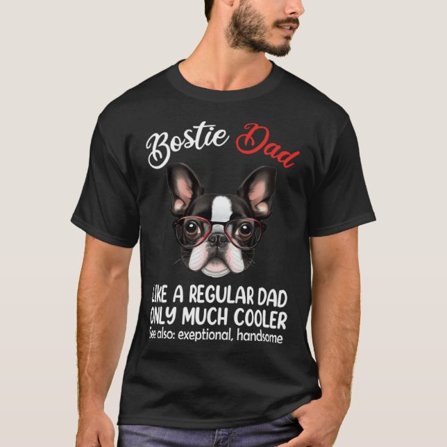 Camiseta Bostie Dad Like Normal Dad Only Cooler Boston Terr (Frente)