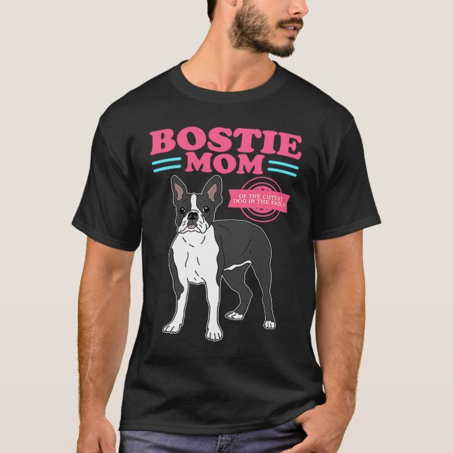 Camiseta Bostie Mom Of The Cutest Dog Owner Boston Terrier (Frente)