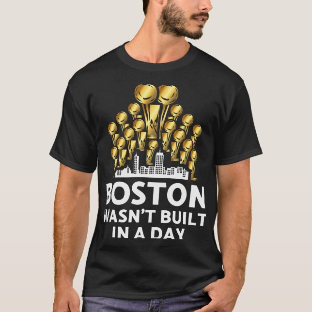 Camiseta Boston foi construída em um dia (Frente)