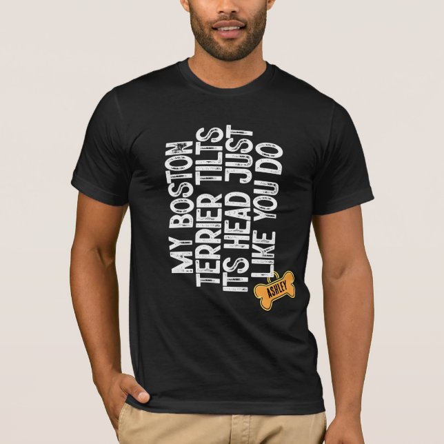Camiseta Boston Terrier balança a cabeça como você (Frente)