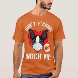 Camiseta Boston Terrier Dog Com Máscara Rosto Não Toque