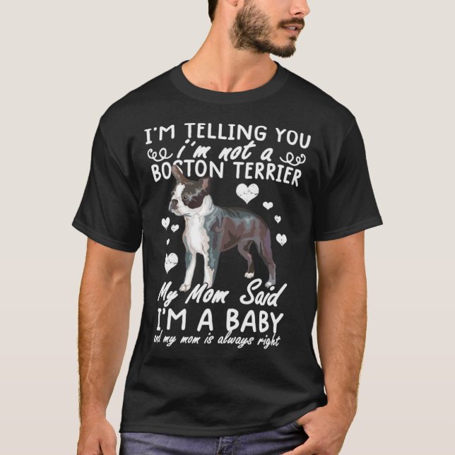Camiseta Boston terrier  Im Telling You I m Not A Boston Te (Frente)