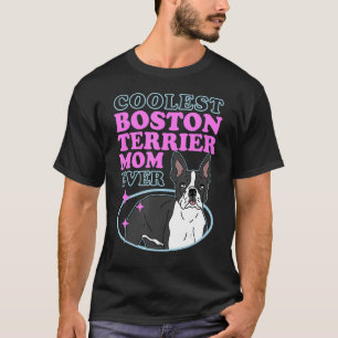 Camiseta Boston Terrier Mãe Bostie Dog Proprietário de Bost