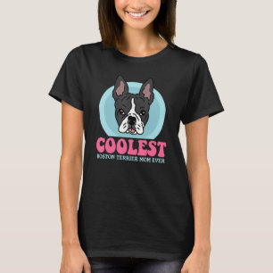 Camiseta Boston Terrier Mãe Bostie Dog Proprietário de Bost