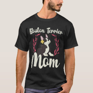 Camiseta Boston Terrier Mãe Dog Proprietário de Boston Terr