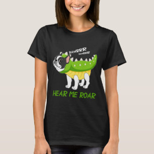 Camiseta Boston Terrier Me Ouviu Roar Rex Falso Engraçado