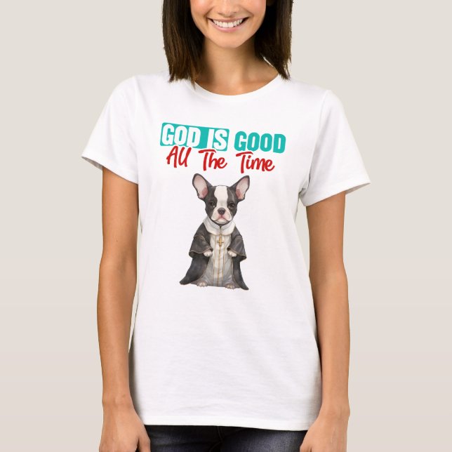 Camiseta Boston Terrier Pastor Deus é bom (Frente)