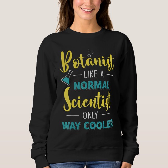 Camiseta Botânico Como Cientista Normal Apenas Muito Mais F (Frente)