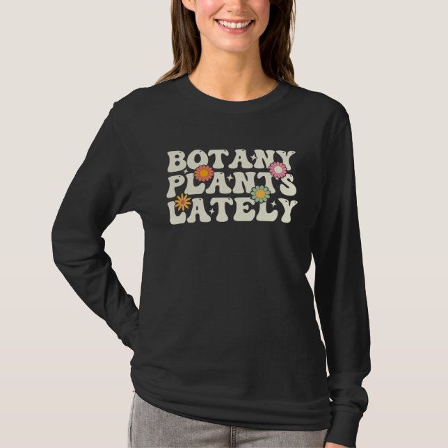 Camiseta Botany Plants Lately  Plant Collector Spring Garde (Frente)