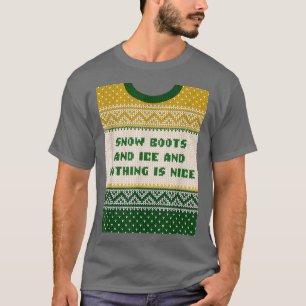 Camiseta Botas de neve e gelo e nada é bom R de Natal