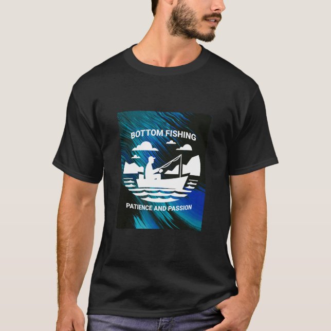 Camiseta  Bottom Fishing Patience and passion (Frente)