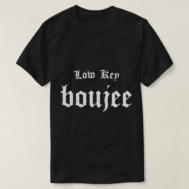 Camiseta Boujee de Baixa Chave - Estilo de Salto de Ponta d (Frente do Design)