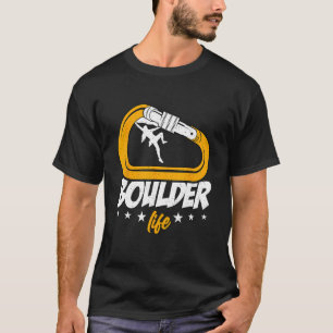 Camiseta Boulder Life Rock Climber Montanha Subindo Ao Inte