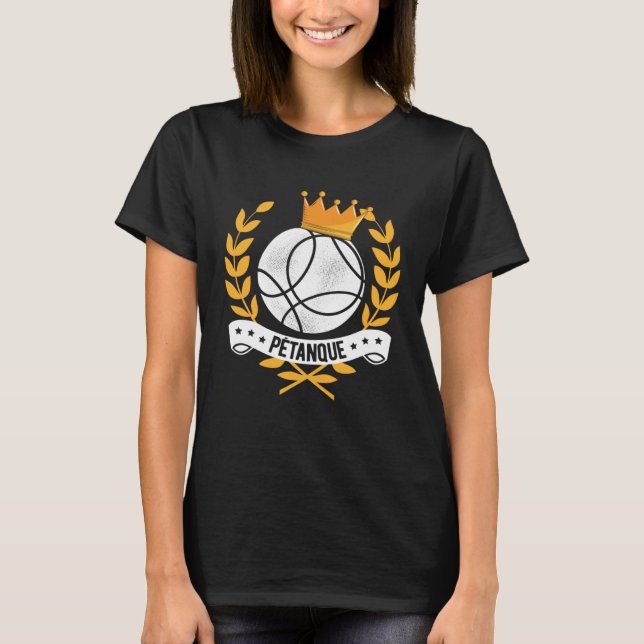 Camiseta Boule Queen Petanque Crown Ball Boule Bocce King (Frente)