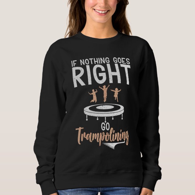 Camiseta Bounce Jump If nothing goes right go Trampolining  (Frente)