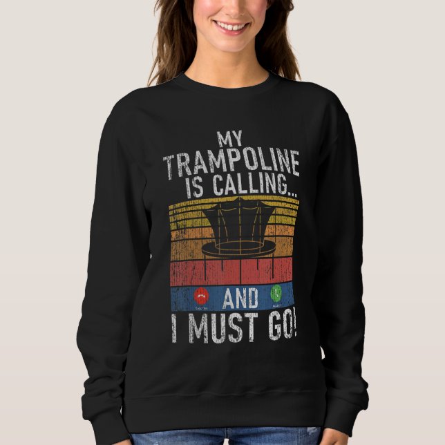 Camiseta Bounce My Trampoline is calling and i must go Tram (Frente)