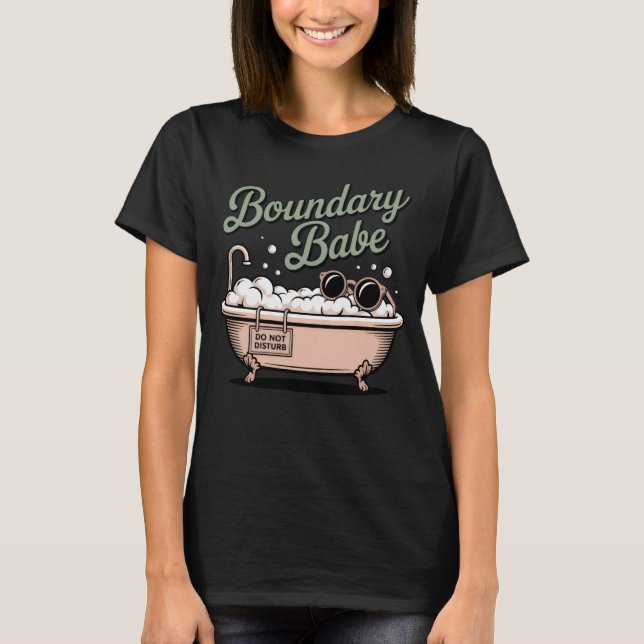 Camiseta Boundary Babe | Humor de Autocuidado com Vibrações (Frente)