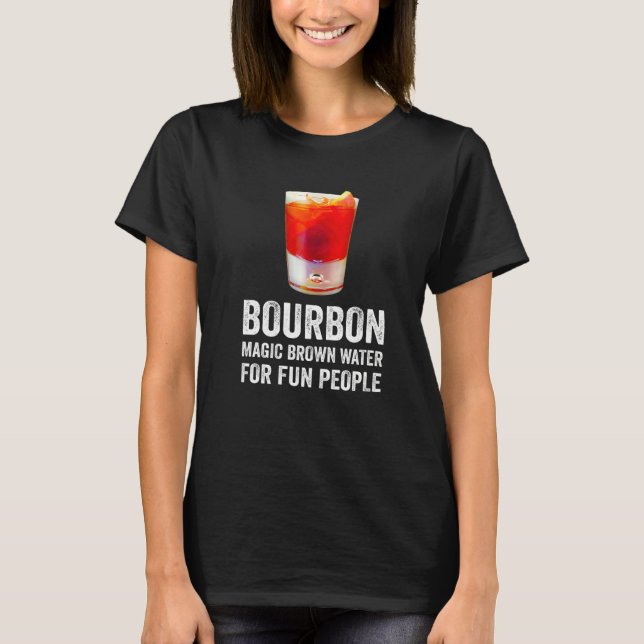 Camiseta Bourbon Definition Magic Brown Water For Fun Peopl (Frente)