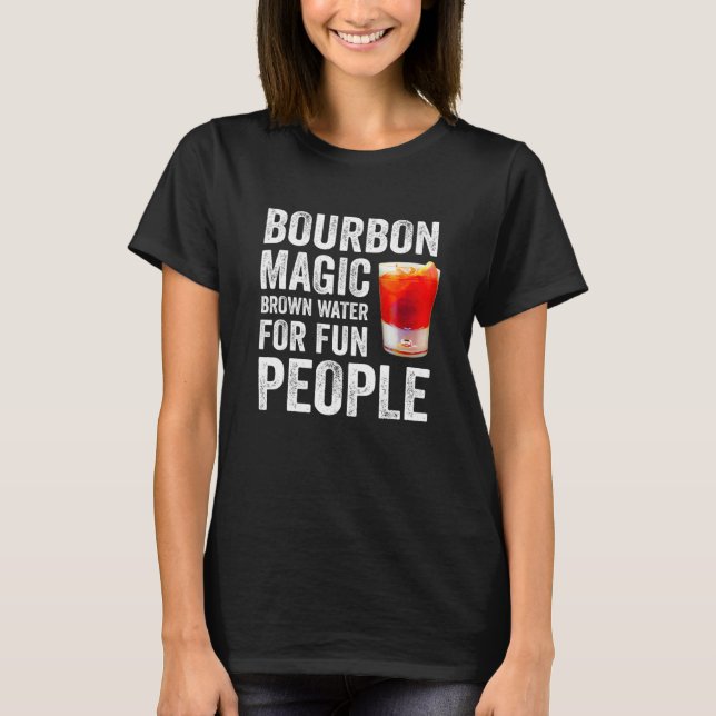 Camiseta Bourbon Definition Magic Brown Water For Fun Peopl (Frente)