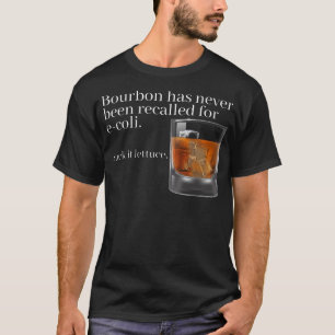 Camiseta Bourbon Nunca Foi Recordado Por E-Coli - Funn