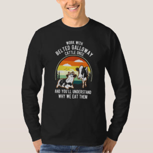 Camiseta Bovinos De Trabalho Uma Vez Entendem Por Que Comê-