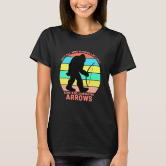 Camiseta Bow Arrow Not All Wander Lost Warm Womens Archery