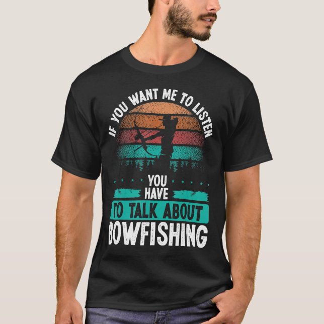 Camiseta Bowfisher Airboat Talk about Bowfishing Fisherman  (Frente)