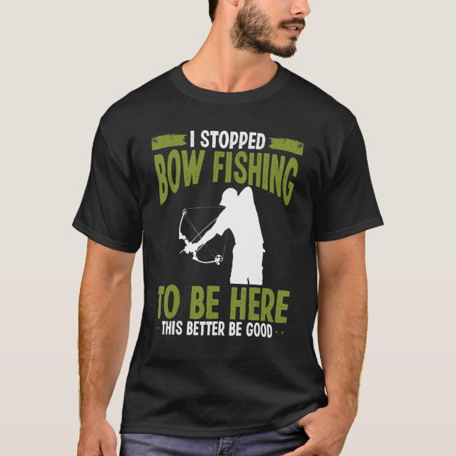 Camiseta Bowfisher I stopped Bowfishing to be here Airboat  (Frente)
