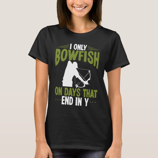Camiseta Bowfisher on days end in y Bowfishing Bowhunter Fi (Frente)