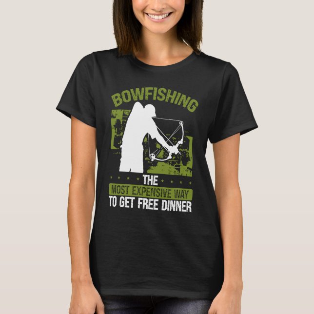 Camiseta Bowfishing Free Dinner Bowhunter Fisherman Bowfish (Frente)