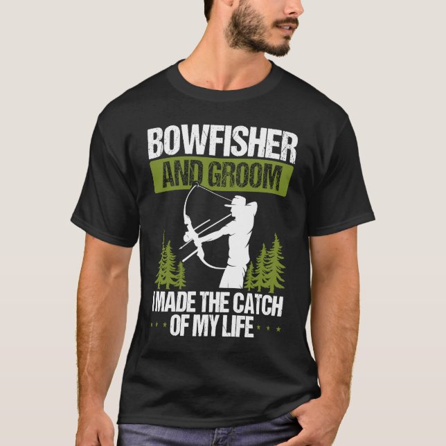 Camiseta Bowfishing Groom Catch of my Life Bowfisher Hunter (Frente)