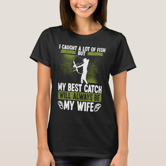 Camiseta Bowfishing Husband Best Catch Bowfisher for Men Bo (Frente)