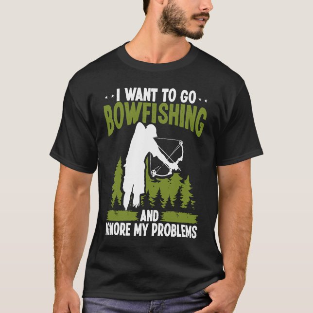 Camiseta Bowfishing ignore my problems Bowfisher Archer Bow (Frente)
