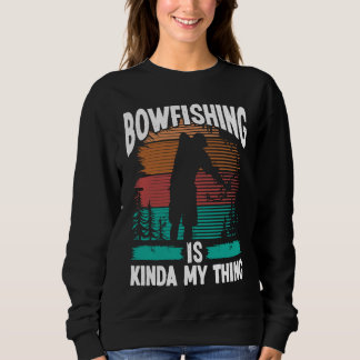 Camiseta Bowfishing is kinda my thing Bowfisher Airboat Fis