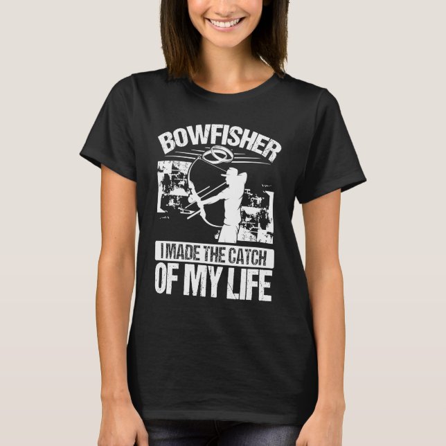 Camiseta Bowfishing Marriage Catch of my Life Groom Bowfish (Frente)