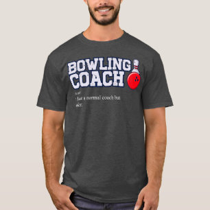 Camiseta Bowl Bowling Coaching Sports Funny Bowling