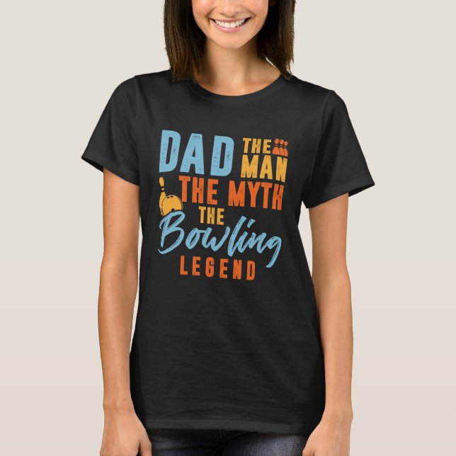 Camiseta Bowler Dad Man The Myth The Bowling Legend (Frente)