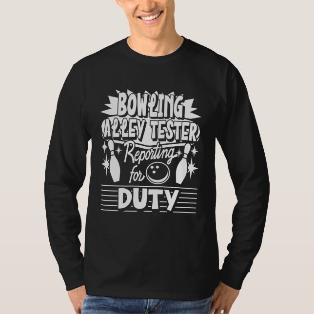 Camiseta Bowling Alley Tester Reporting For Duty Bowling Pl (Frente)
