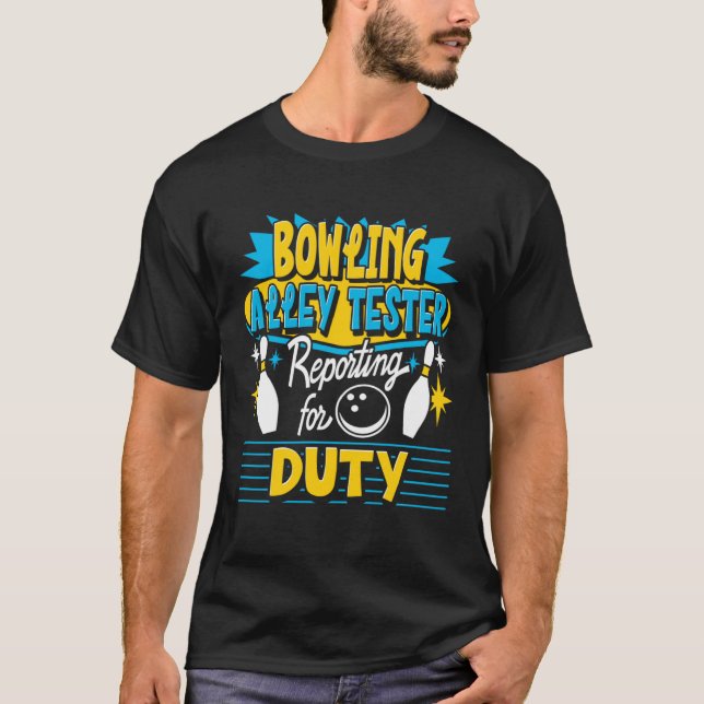 Camiseta Bowling Alley Tester Reporting For Duty Bowling Pl (Frente)