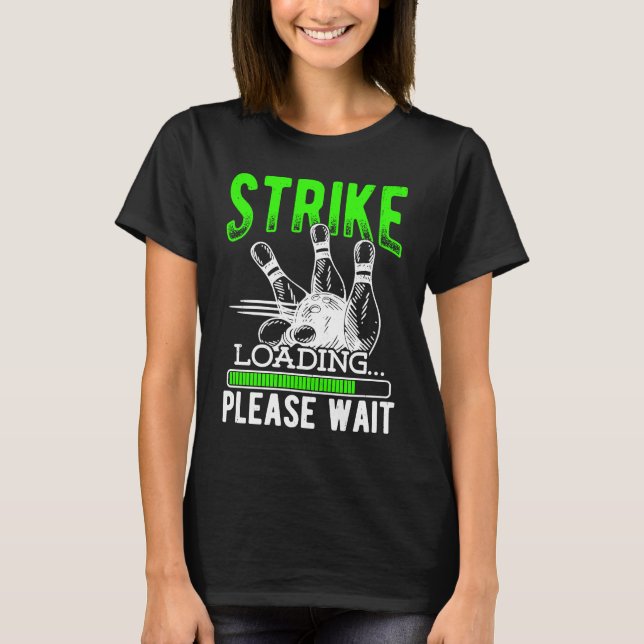 Camiseta Bowling Ball Pin Bowler Strike Bowling Fanatic Bow (Frente)