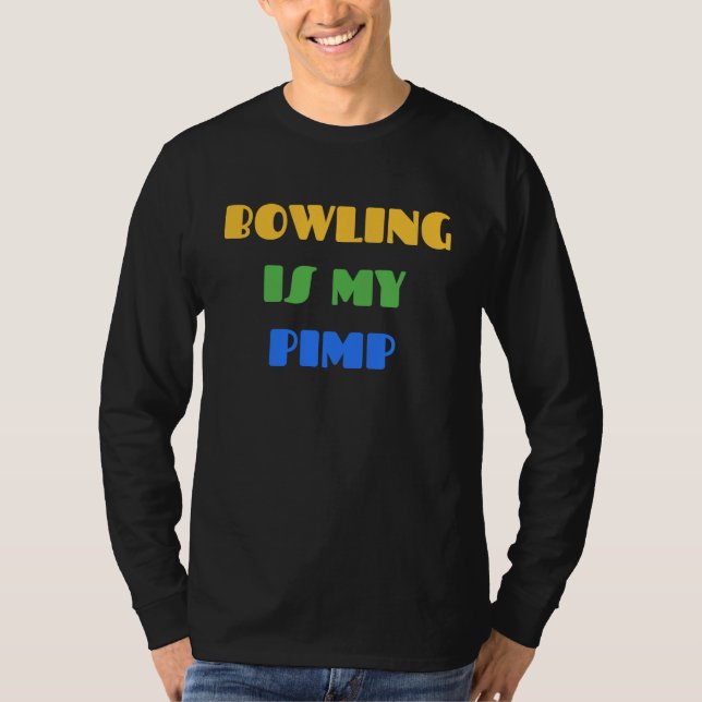 Camiseta BOWLING BOWLING IS MY PIMP   For Bowlers (Frente)