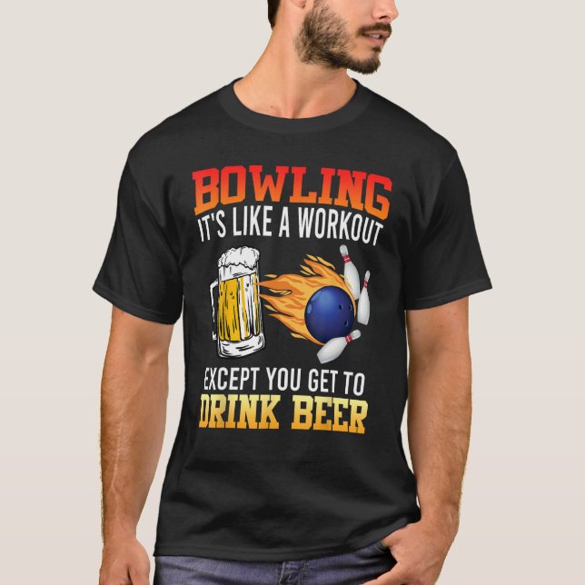 Camiseta Bowling It s like a Workout with Drinking Beer Bee (Frente)