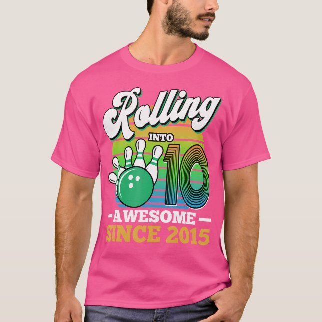 Camiseta Bowling Party Rolling Into 10 Awesome Since 2015 1 (Frente)
