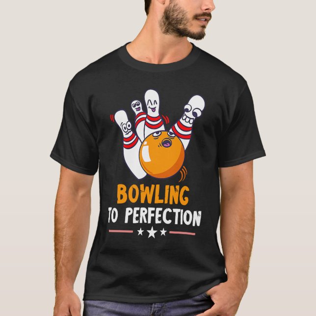 Camiseta Bowling To Perfection Funny Bowling Bowler Strike  (Frente)