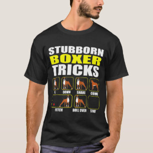 Camiseta Boxer Dog Stubborn Boxer Tricks Boxer