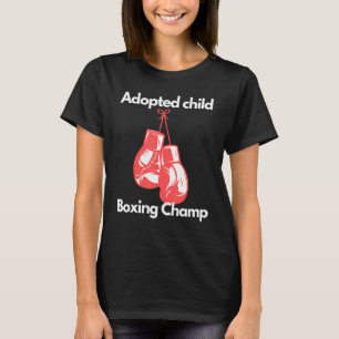 Camiseta Boxing Champ Adotou Luvas De Boxas Infantis Da